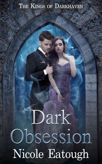Dark Obsession: A Sovereigns of Alchemy Fantasy Romance (Kings of Darkhaven Book 1)