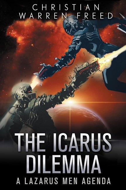 The Icarus Dilemma: A Science Fiction Noir Thriller (The Lazarus Men Agenda Book 6)