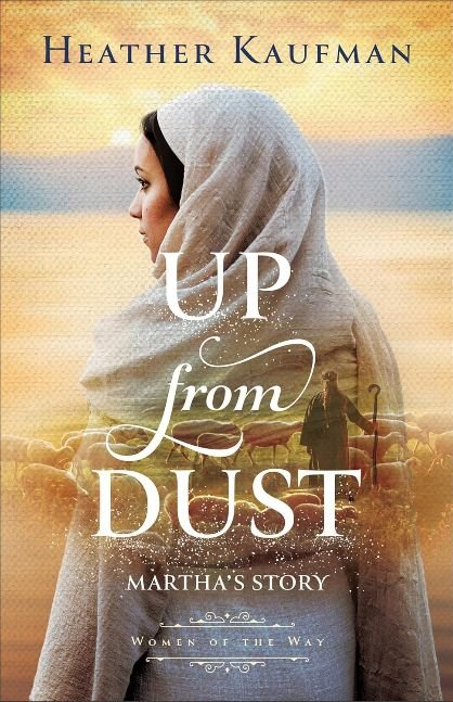 Up from Dust (Women of the Way): (Biblical Historical Fiction Novel for Fans of The Chosen)