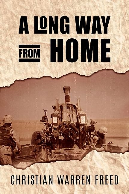A Long Way From Home: Our Time in Iraq and Afghanistan